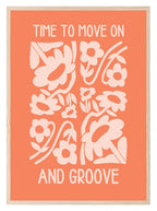 Time To Move & Groove Print | Inspirational Floral Wall Art - Larosier Prints