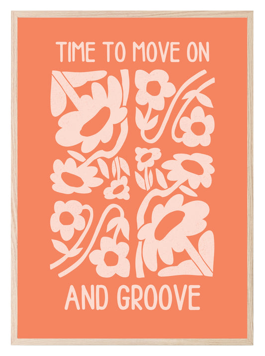 Time To Move & Groove Print | Inspirational Floral Wall Art