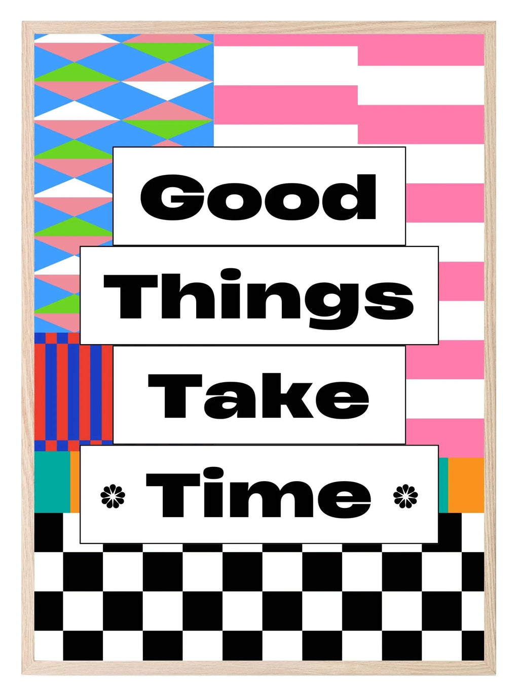 Good Things Take Time Print| Inspirational Wall Art - Larosier Prints
