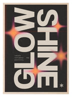 Shine Glow Print | Inspirational Wall Art - Larosier Prints