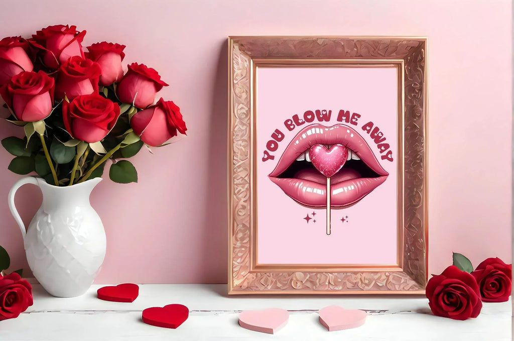 You Blow Me Away Print | Cheeky Wall Art - Larosier Prints