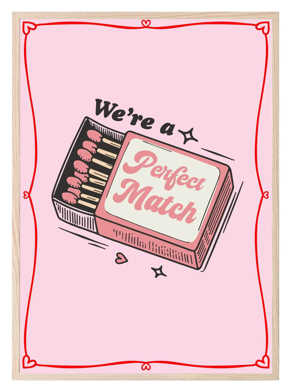 We're A Perfect Match Print | Match Box | Romantic Wall Art - Larosier Prints