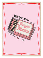 We're A Perfect Match Print | Match Box | Romantic Wall Art - Larosier Prints