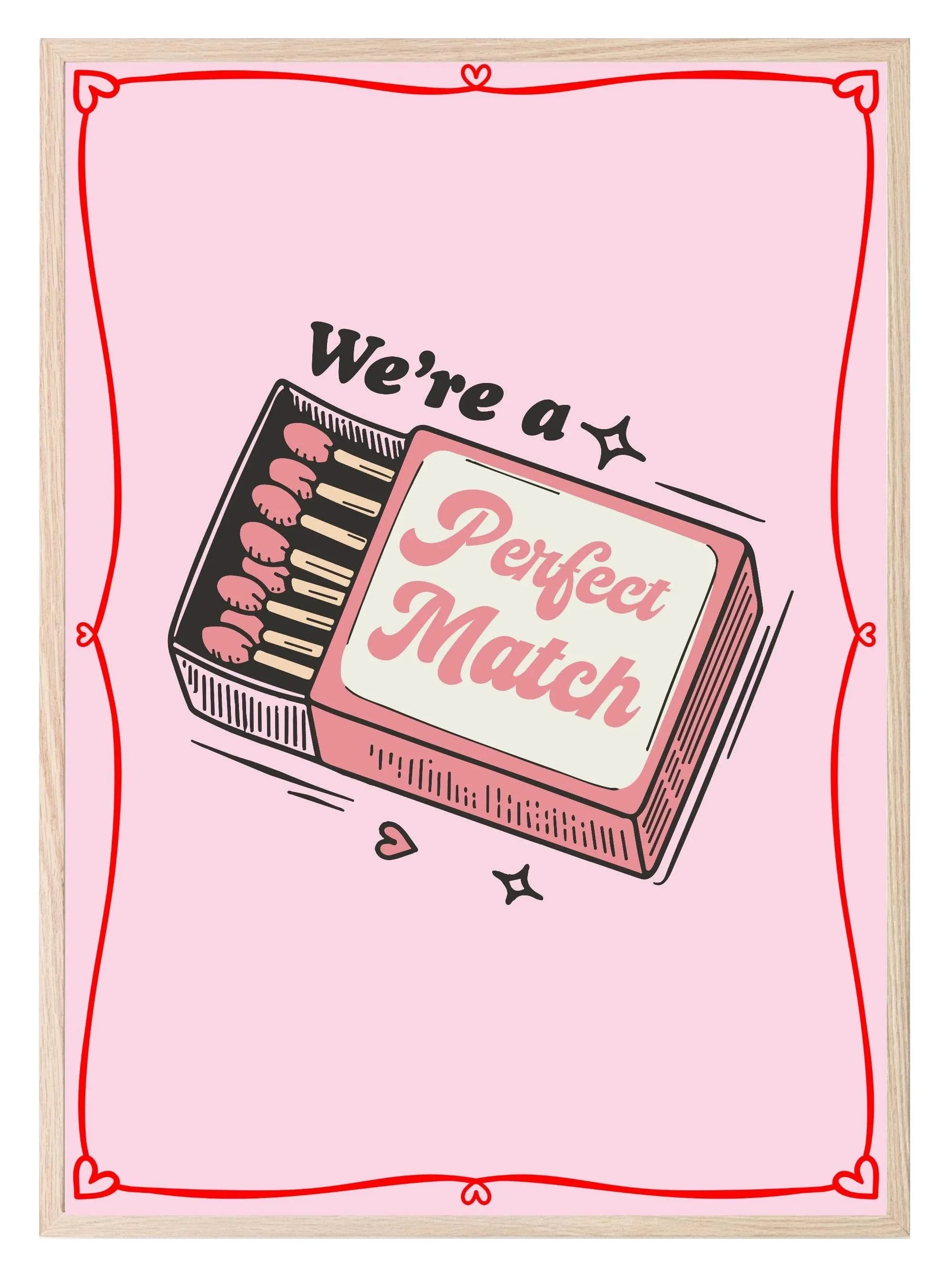 We're A Perfect Match Print | Match Box | Romantic Wall Art - Larosier Prints