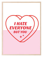 I Hate Everyone But You Print | Fun Coquette Print - Larosier Prints