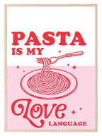 Pasta Is My Love Language Print | Food & Drink Wall Art - Larosier Prints