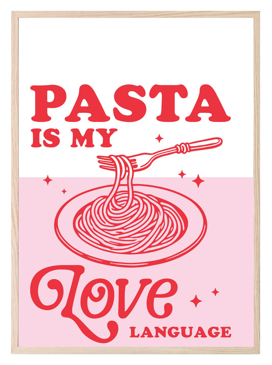 Pasta Is My Love Language Print | Food & Drink Wall Art