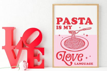 Pasta Is My Love Language Print | Food & Drink Wall Art