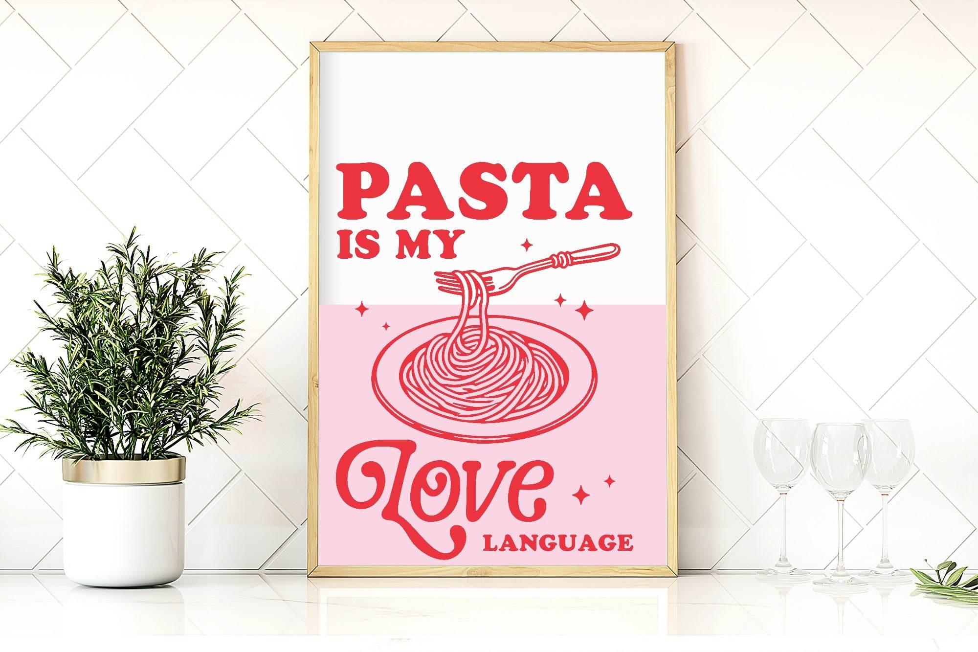 Pasta Is My Love Language Print | Food & Drink Wall Art - Larosier Prints