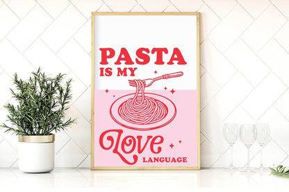 Pasta Is My Love Language Print | Food & Drink Wall Art