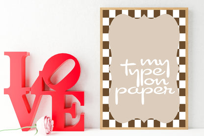 My Type On Paper Print | Romantic Wall Art