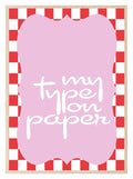My Type On Paper Print | Romantic Wall Art - Larosier Prints