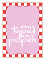 My Type On Paper Print | Romantic Wall Art - Larosier Prints