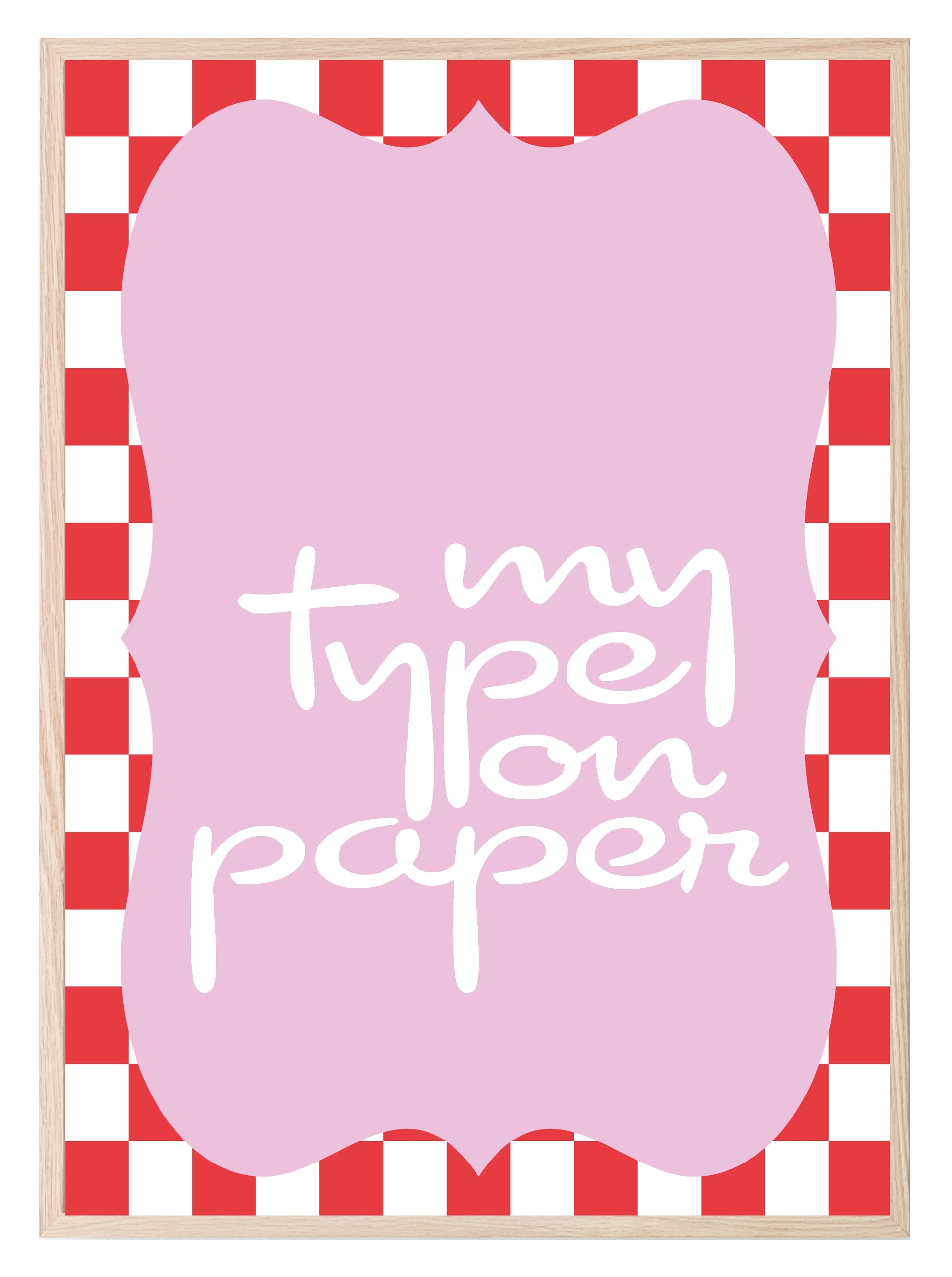 My Type On Paper Print | Romantic Wall Art Pink