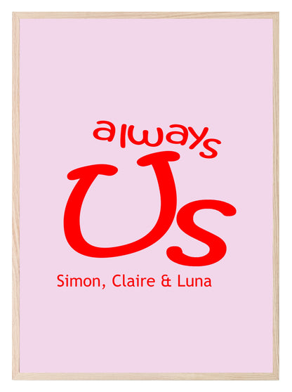 Personalised Always Us Print | Coquette Family Wall Art