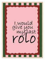 I Would Give You My Last Rolo Print | Romantic Wall Art - Larosier Prints
