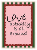 Love Actually Is All Around Print | Romantic Wall Art - Larosier Prints