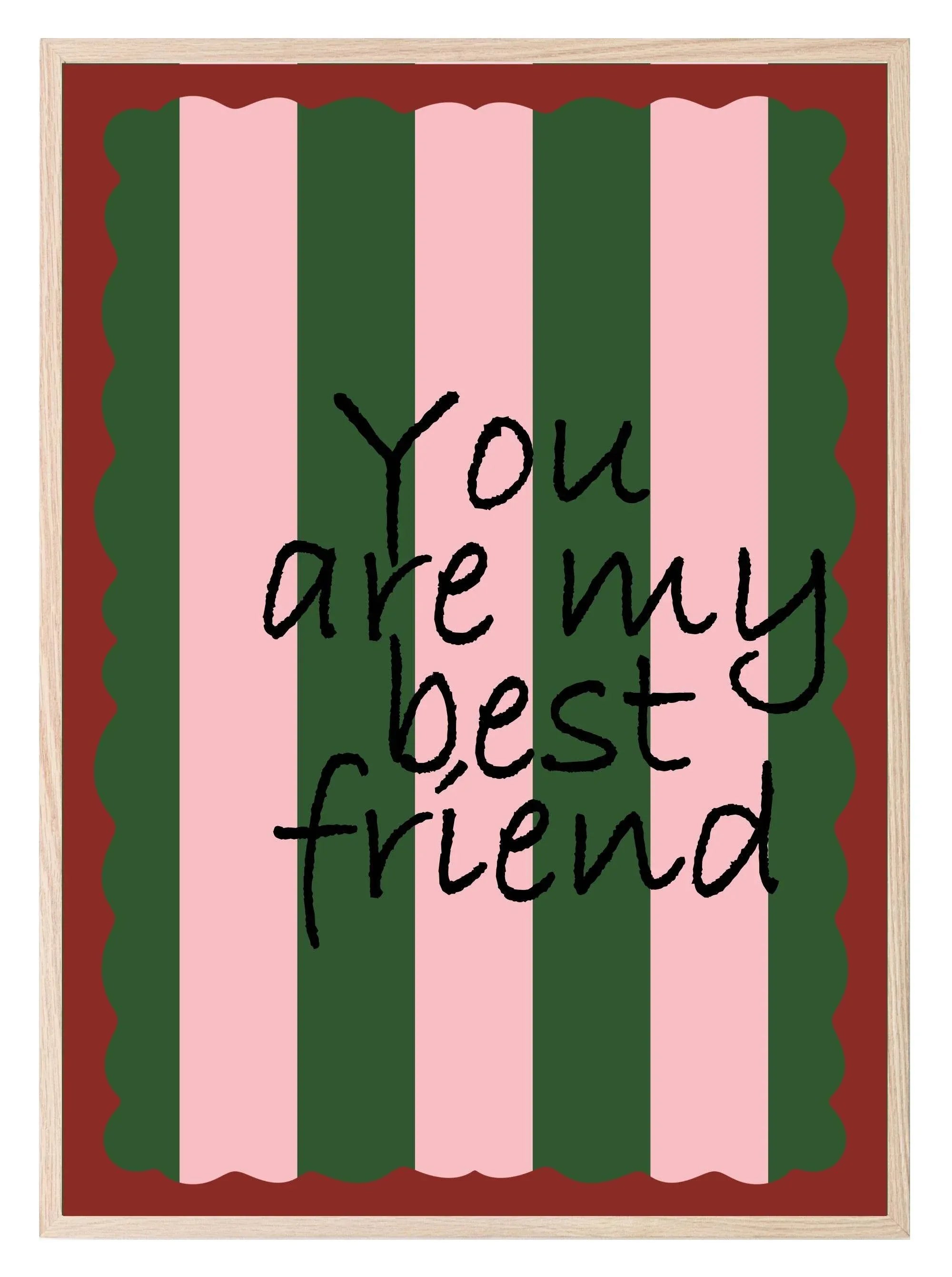 You Are My Best Friend Print | Cute Wall Art - Larosier Prints