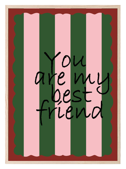 You Are My Best Friend Print | Cute Wall Art