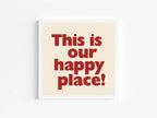 This Is Our Happy Place Print | Romantic Wall Art - Larosier Prints