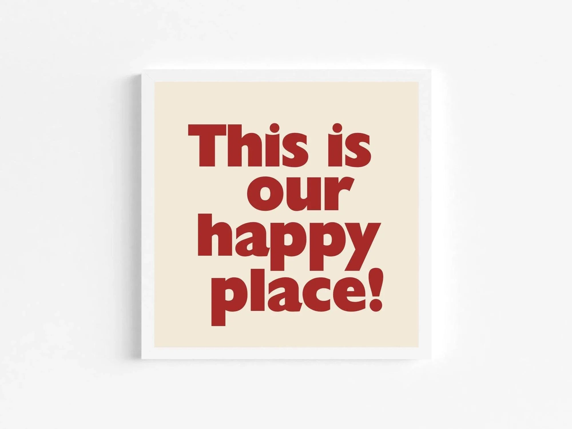 This Is Our Happy Place Print | Romantic Wall Art - Larosier Prints