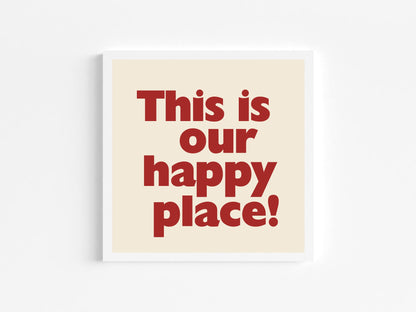 This Is Our Happy Place Print | Romantic Wall Art