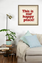 This Is Our Happy Place Print | Romantic Wall Art - Larosier Prints