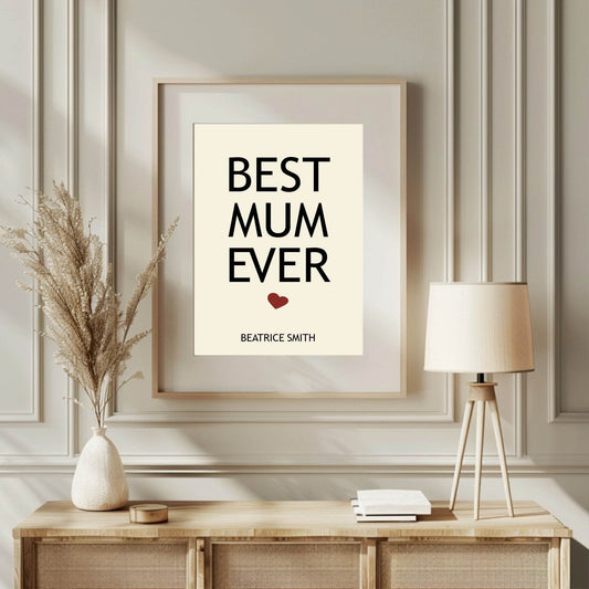 Personalised Best Mum Ever Print | Mother's Day Wall Art
