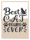 Best Cat Mum Ever Print | Mother's Day Wall Art - Larosier Prints
