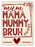 Mum Mama Mummy Bruh Print | Mother's Day Wall Art - Larosier Prints