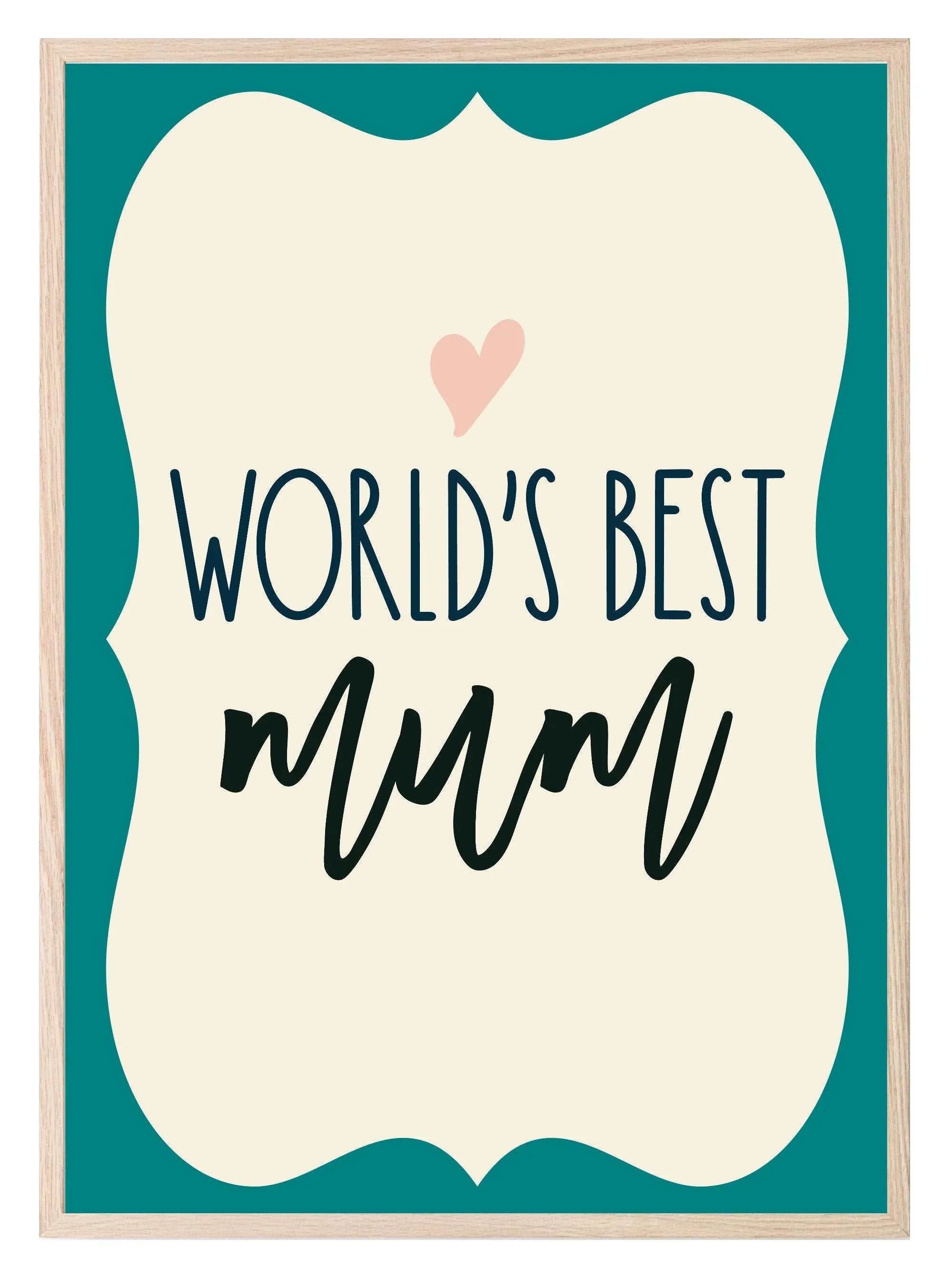World's Best Mum Print | Mother's Day Wall Art - Larosier Prints
