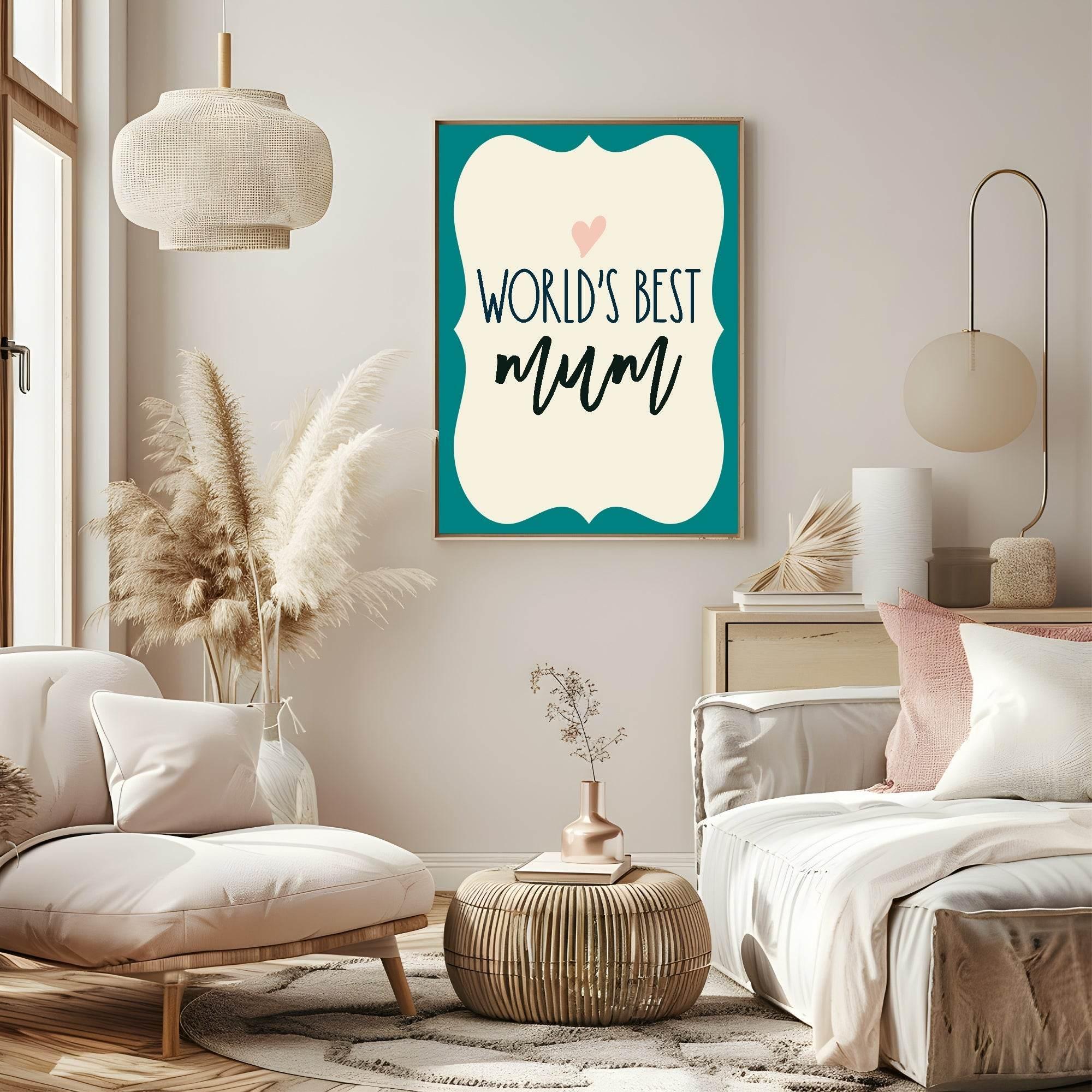 World's Best Mum Print | Mother's Day Wall Art - Larosier Prints
