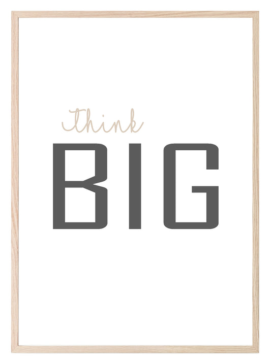 Think BIG Print | Motivational Wall Art