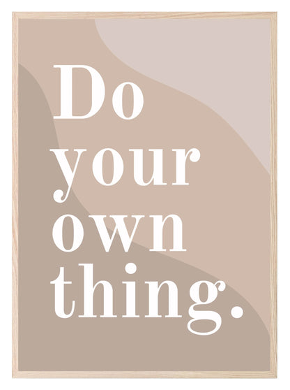 Do Your Own Thing Print | Beige | Inspirational Wall Art
