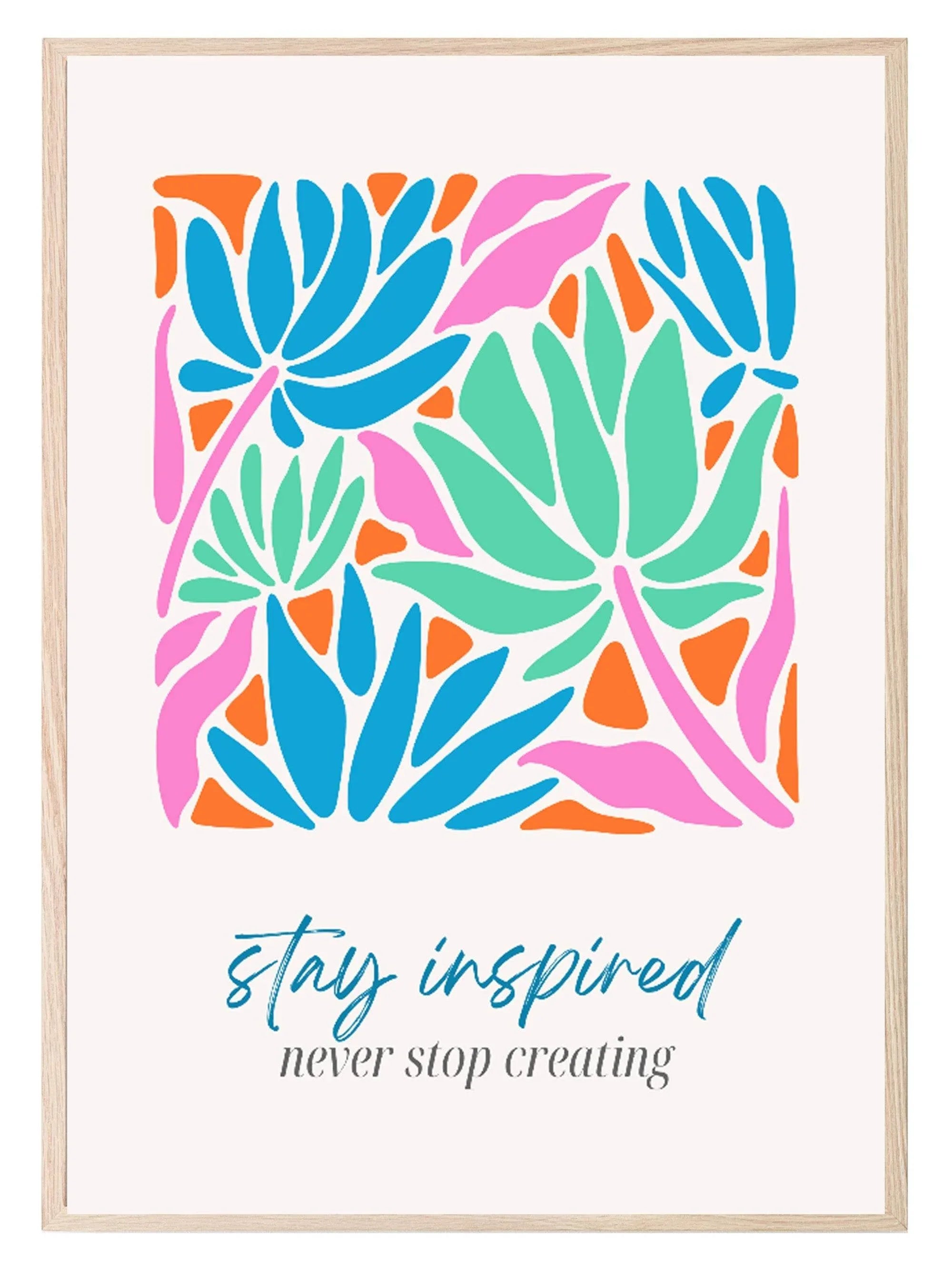 Stay Inspired Print | Floral Wall Art - Larosier Prints
