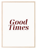 Good Times Wall Art Print - Larosier Prints