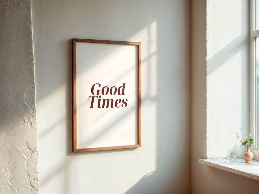 Good Times Wall Art Print - Larosier Prints