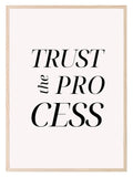 Trust The Process Print | Inspirational Wall Art - Larosier Prints