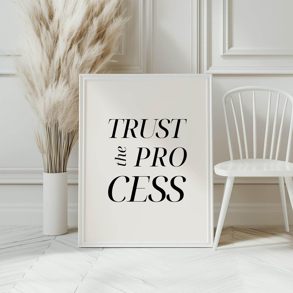 Trust The Process Print | Inspirational Wall Art - Larosier Prints