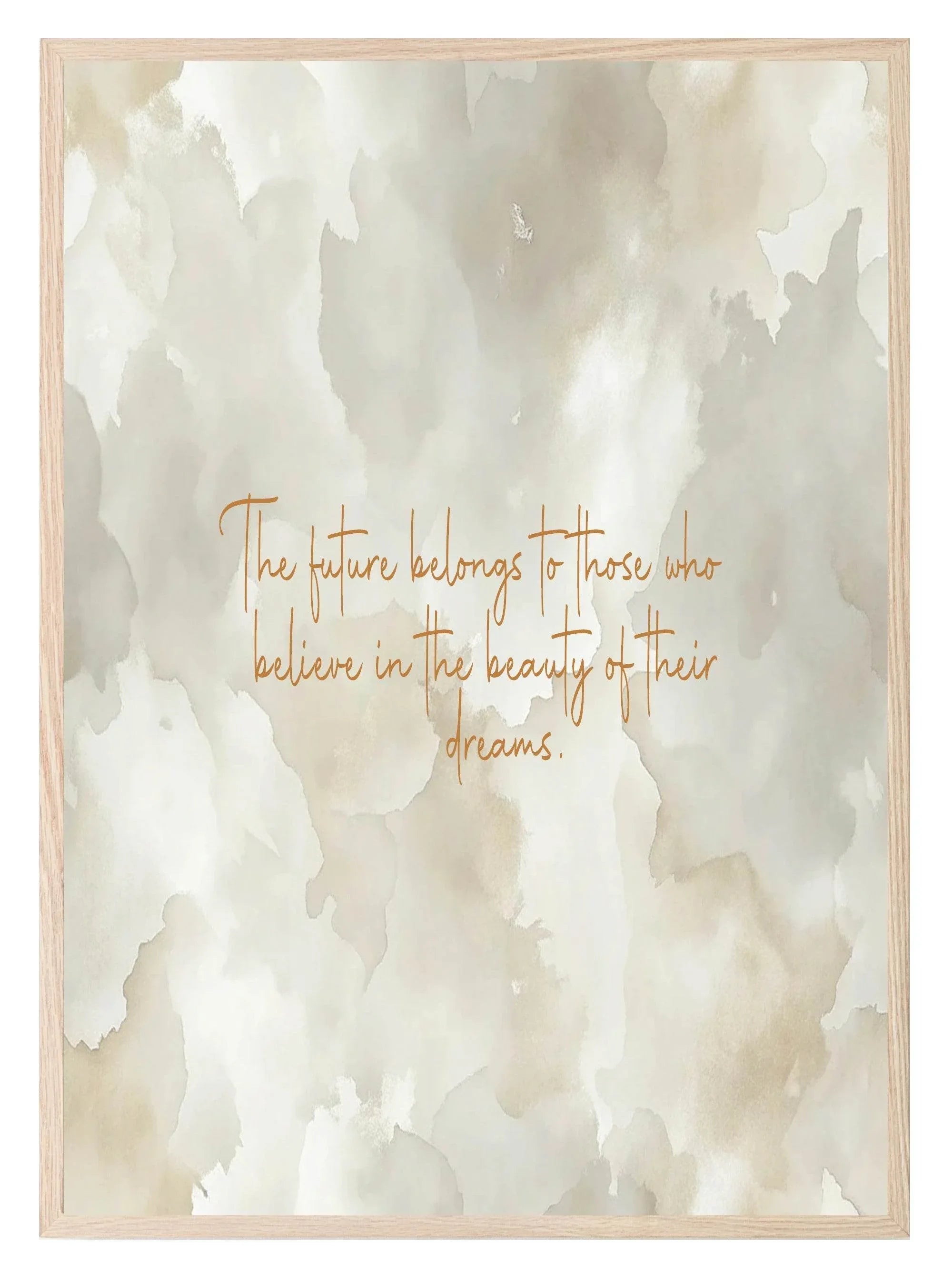 The Future Belongs To Those Who Believe In The Beauty Of Their Dreams Print - Larosier Prints