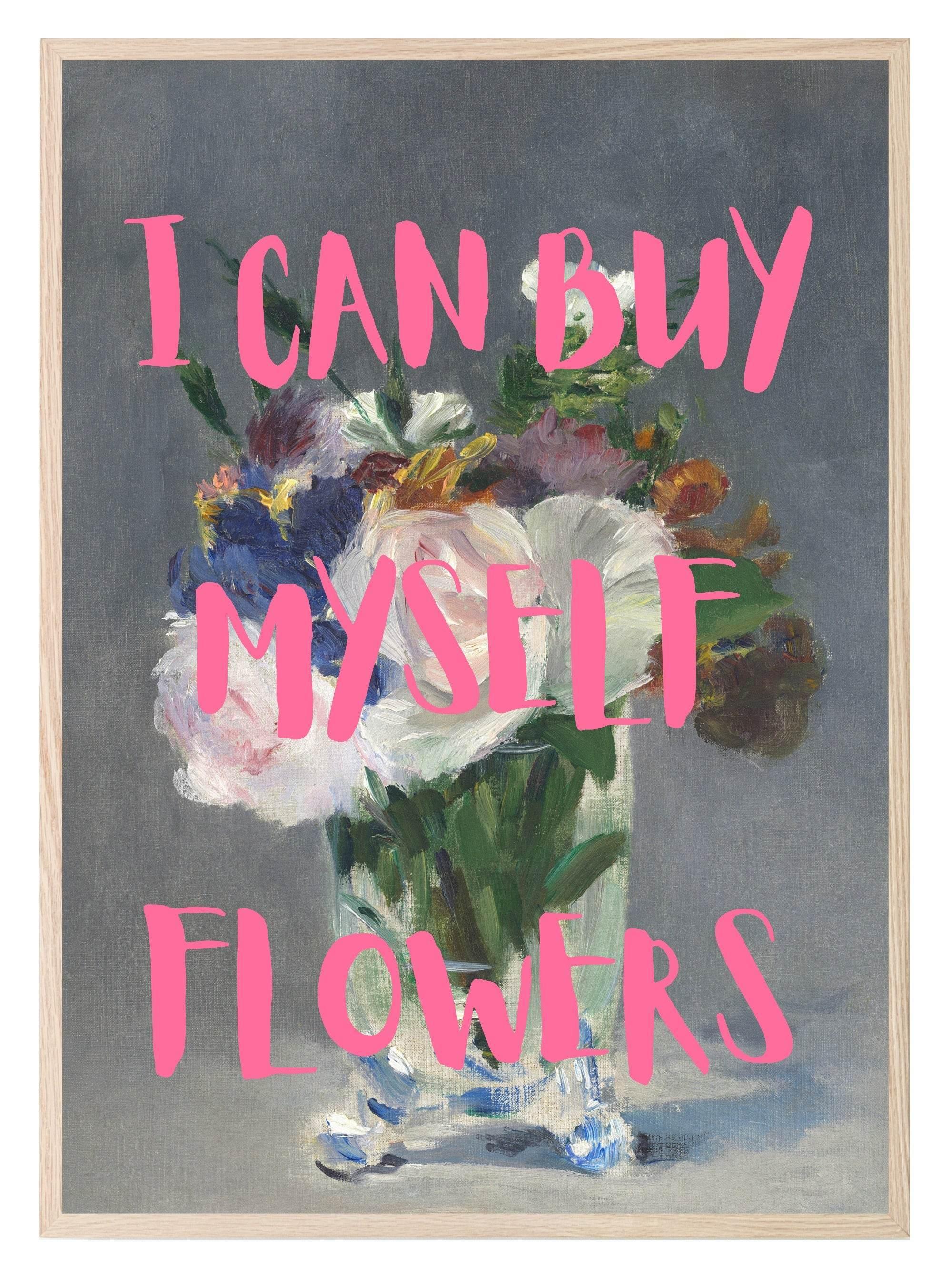 I Can Buy Myself Flowers Print | Altered Wall Art - Larosier Prints
