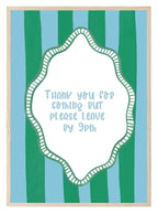 Thank You for Coming But Please Leave by 9PM Print - Larosier Prints
