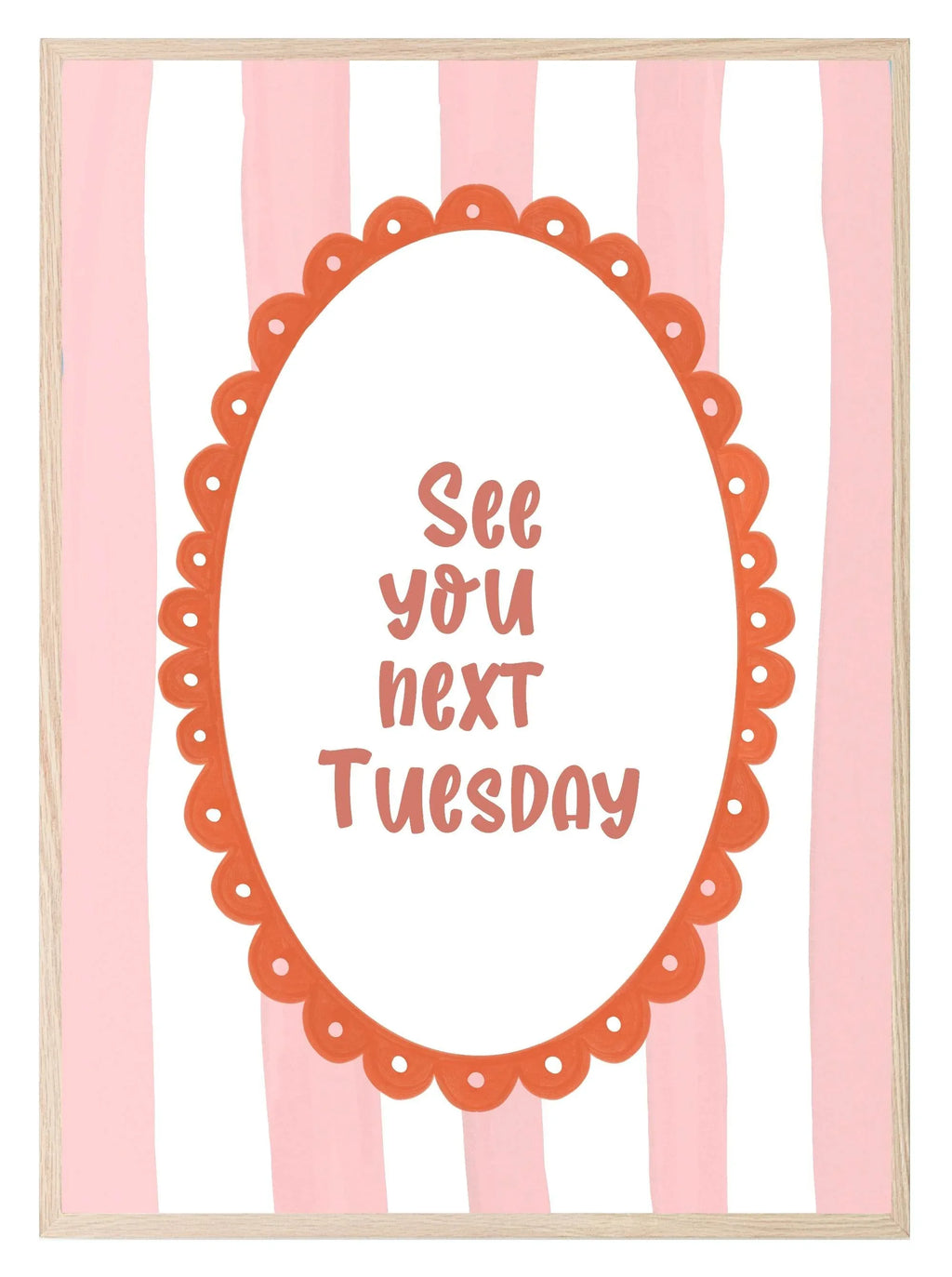 See You Next Tuesday Print | Bold Funny Wall Art - Larosier Prints