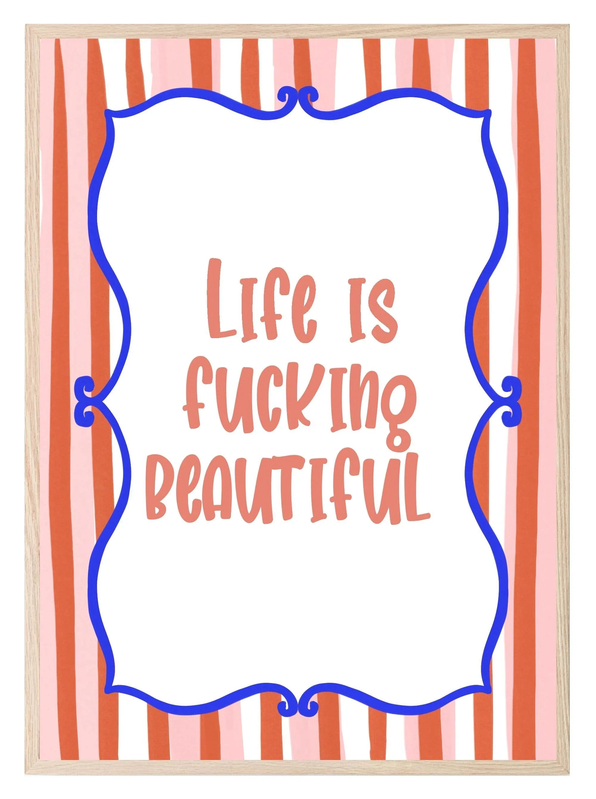Life Is F***ing Beautiful Print | Bold Motivational Wall Art - Larosier Prints