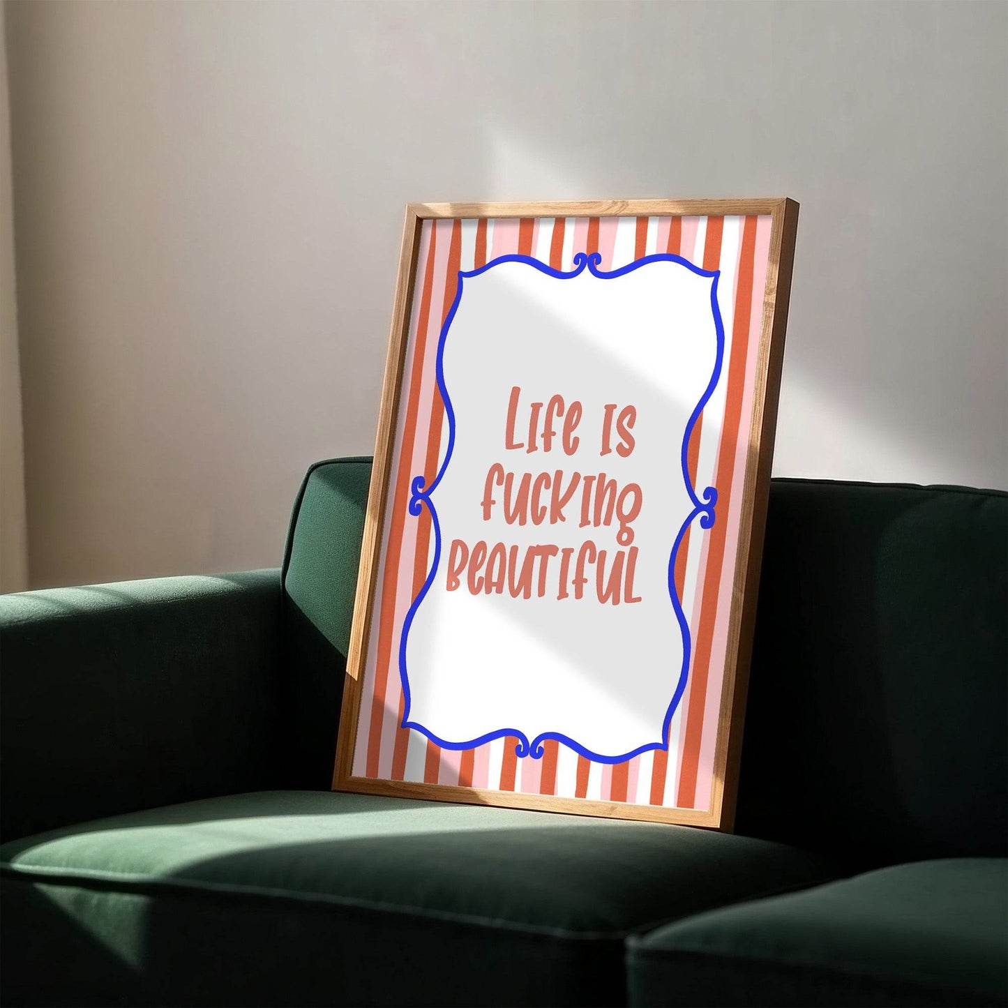 Life Is F***ing Beautiful Print | Bold Motivational Wall Art