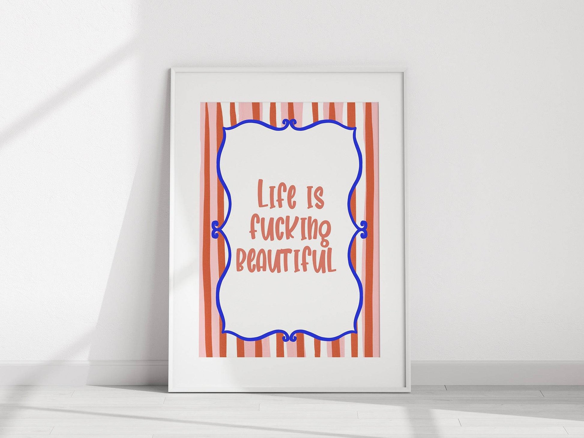 Life Is F***ing Beautiful Print | Bold Motivational Wall Art