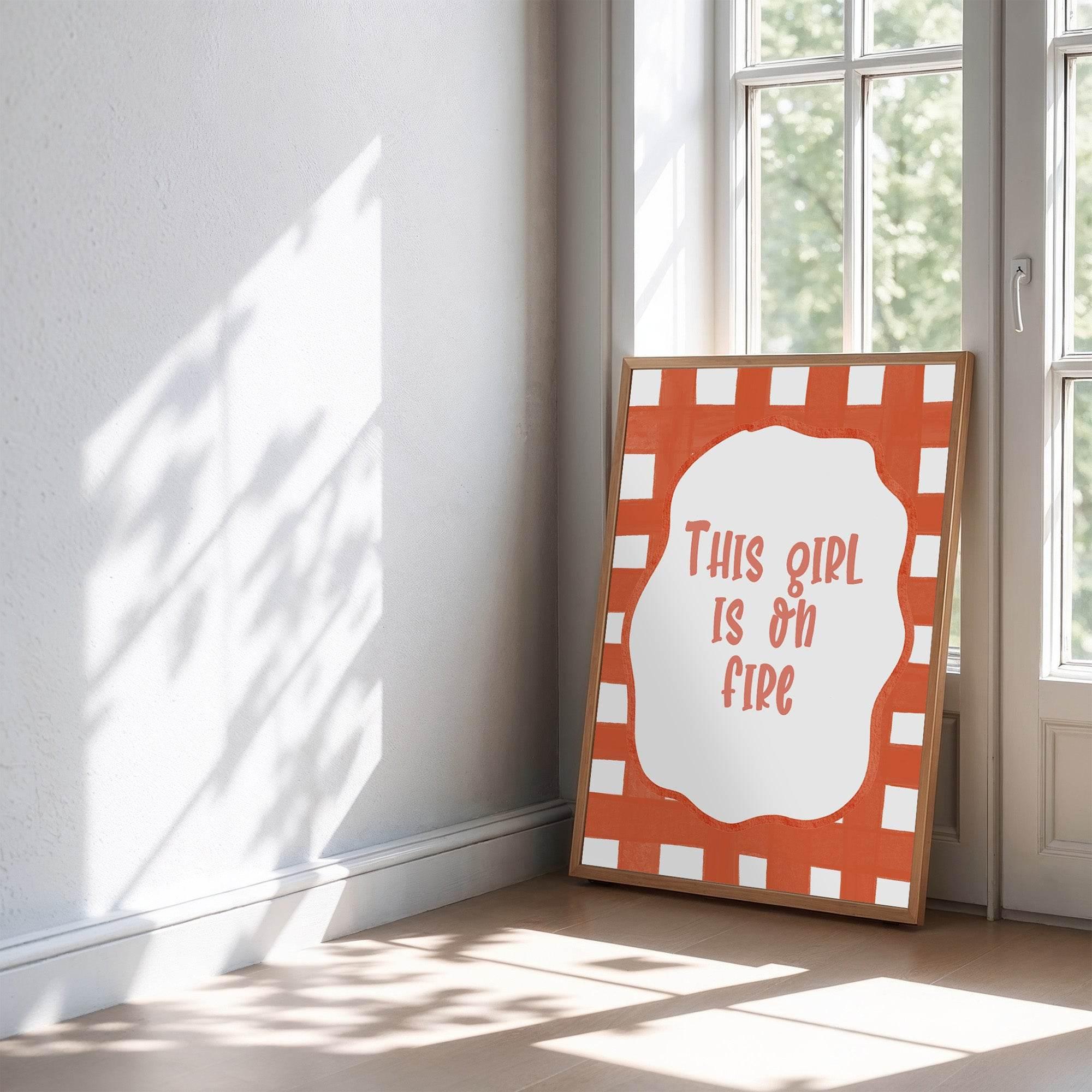 This Girl Is On Fire Print | Empowering Wall Art - Larosier Prints