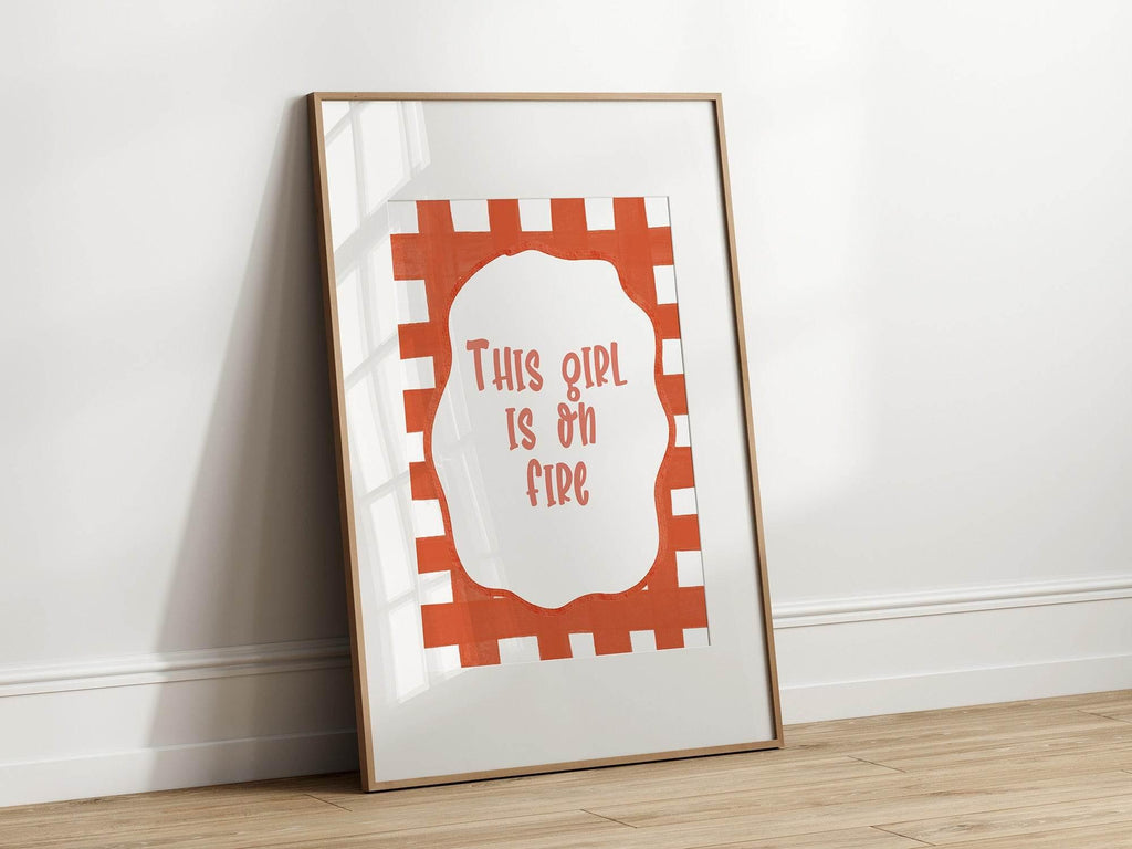 This Girl Is On Fire Print | Empowering Wall Art - Larosier Prints