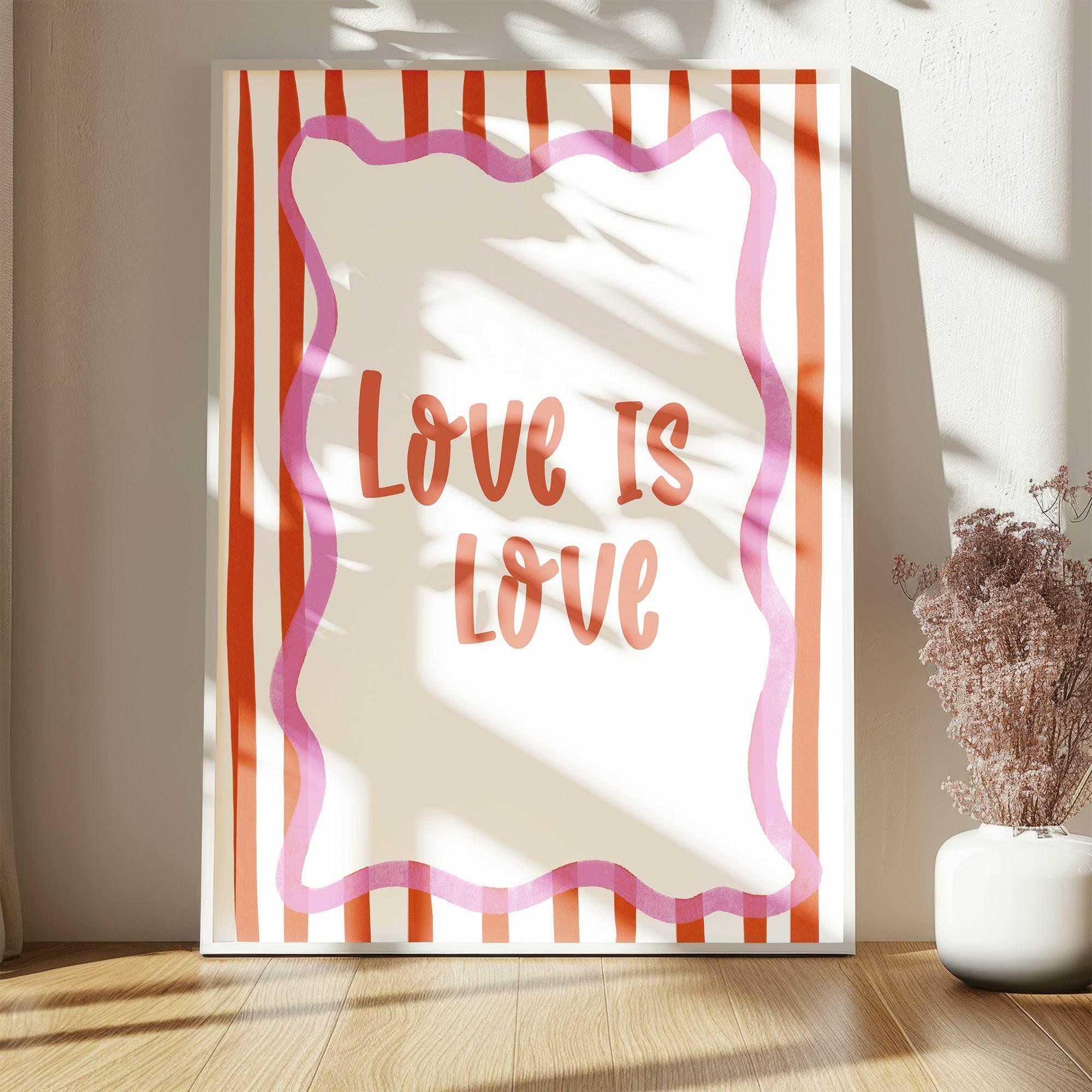 Love Is Love Print | Pride Wall Art | LGBTQ+ Affirmation Quote - Larosier Prints