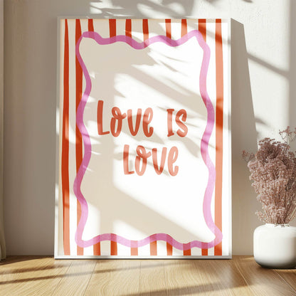 Love Is Love Print | Pride Wall Art | LGBTQ+ Affirmation Quote
